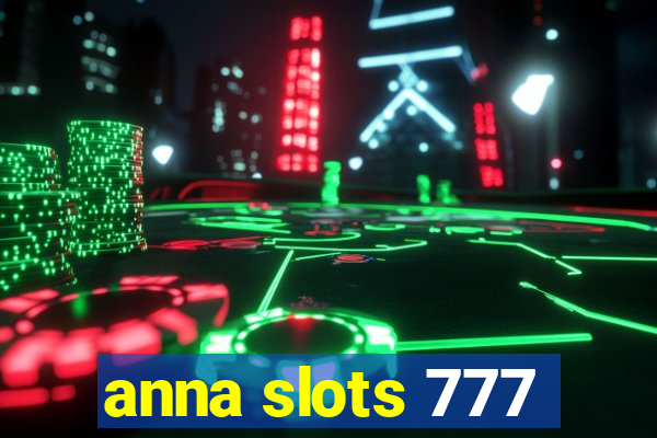 anna slots 777